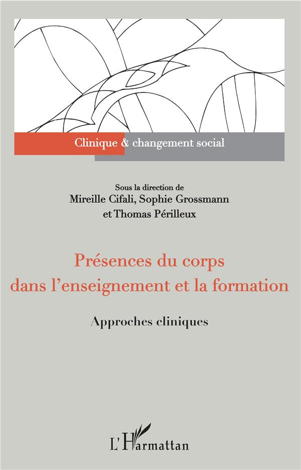 Présences du corps dans l'enseignement et la formation. Approches cliniques