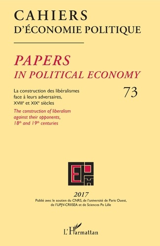 Cahiers d'économie politique N° 73/2017 : La construction des libéralismes face à leurs adversaires,
