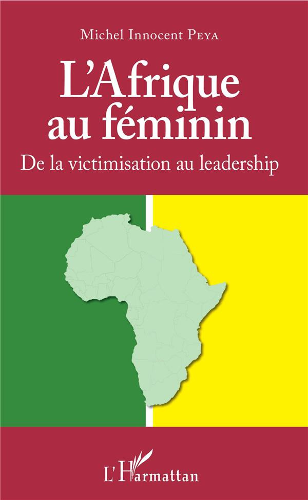 L'Afrique au féminin. De la victimisation au leadership