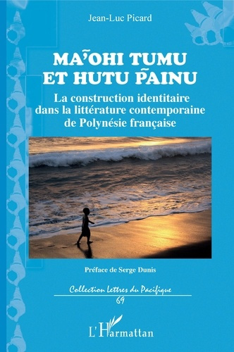 Ma'ohi tumu et hutu painu. La construction identitaire dans la littérature contemporaine de Polynési