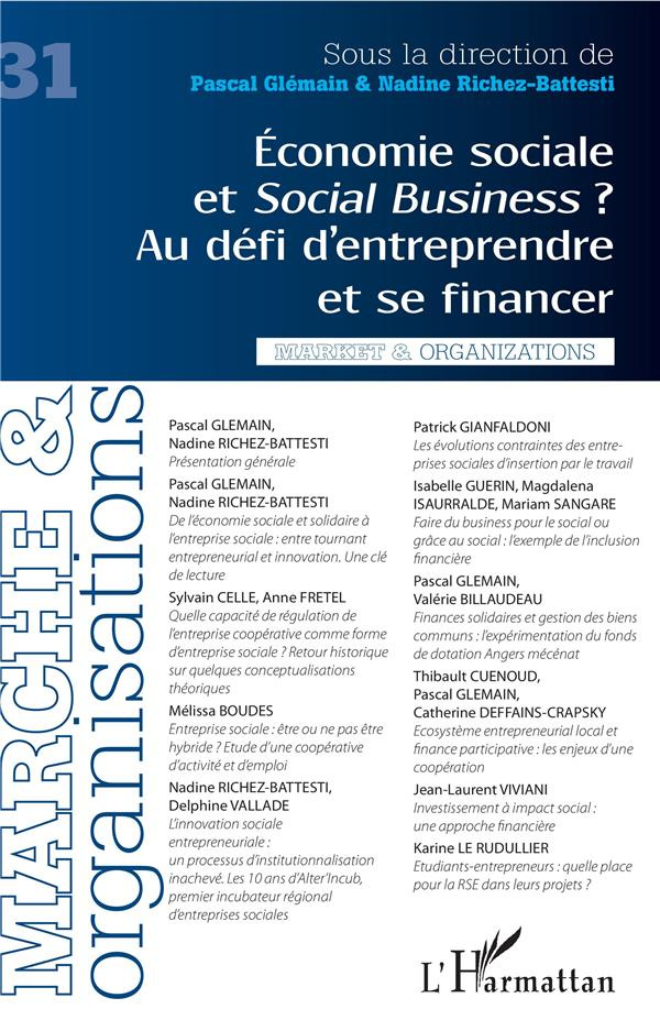 Marché et Organisations N° 31 : Economie sociale et social business ? Au défi d'entreprendre et se f