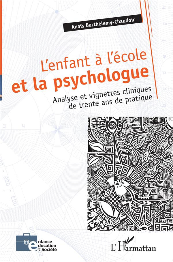 L'enfant et la psychologue. Analyse et vignette cliniques de trente ans de pratique