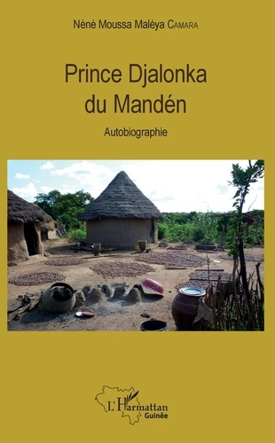 Prince Djalonka du Mandén. Autobiographie