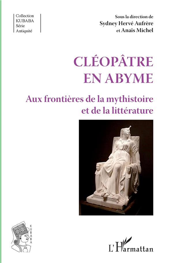 Cléopâtre en abyme. Aux frontières de la mysthistoire et de la littérature