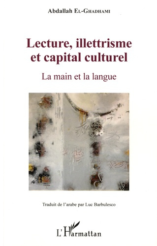 Lecture, illettrisme et capital culturel. La main et la langue