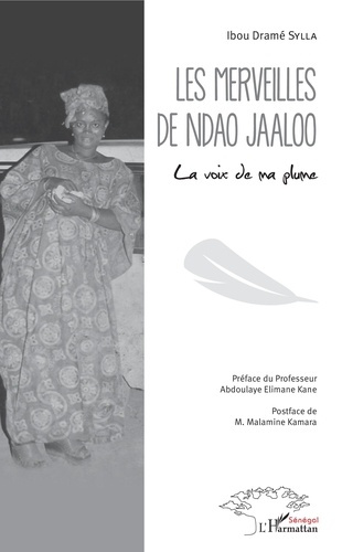 Les merveilles de Ndao Jaaloo. La voix de ma plume