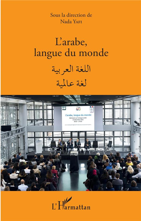 L'arabe, langue du monde. Edition bilingue français-arabe
