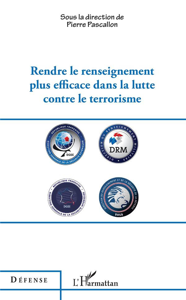 Rendre le renseignement plus efficace dans la lutte contre le terrorisme