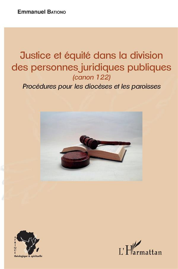 Justice et équité dans la division des personnes juridiques publiques (canon 122). Procédures pour l