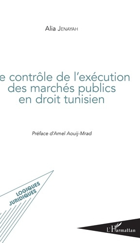 Le contrôle de l'exécution des marchés publics en droit tunisien