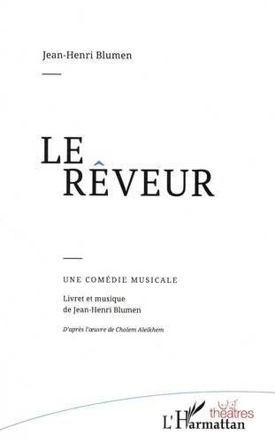 Le rêveur. Une comédie musicale