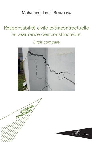 Responsabilité civile extracontractuelle et assurance des constructeurs. Droit comparé