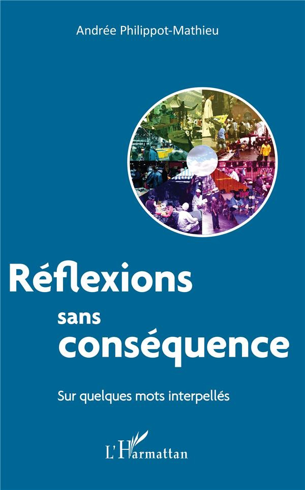 Réflexions sans conséquence. Sur quelques mots interpellés