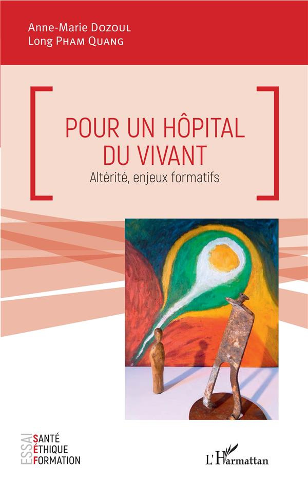 Pour un hôpital du vivant. Altérité, enjeux formatifs