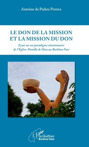 Le don de la mission et la mission du don. Essai sur un paradigme missionnaire de l'Eglise-famille d