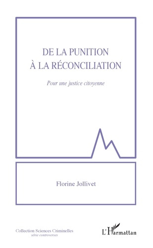 De la punition à la réconciliation. Pour une justice citoyenne