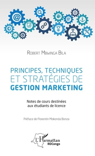 Principes, techniques et stratégies de gestion marketing. Notes de cours destinées aux étudiants de