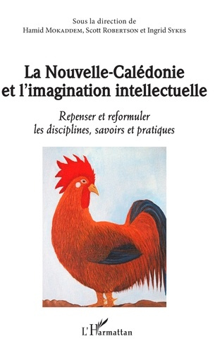 La Nouvelle-Calédonie et l'imagination intellectuelle. Repenser et reformuler les disciplines, savoi