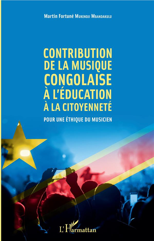 Contribution de la musique congolaise à l'éducation à la citoyenneté. Pour une éthique du musicien