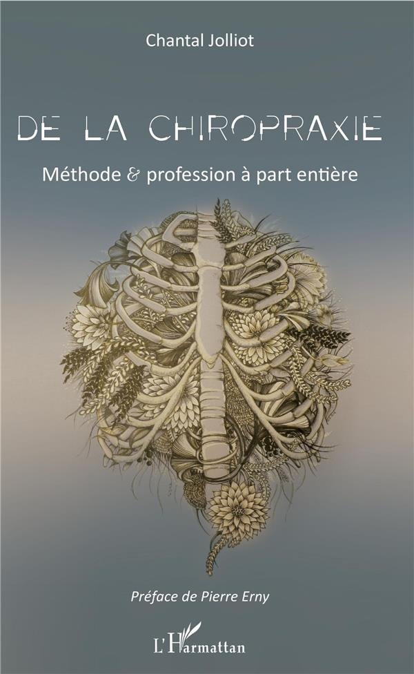 De la chiropraxie. Méthode et profession à part entière