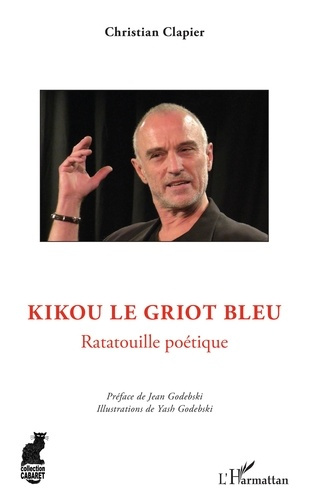 Kikou le griot bleu. Ratatouille poétique