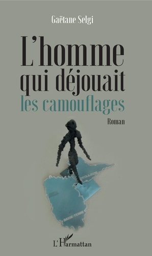 L'homme qui déjouait les camouflages