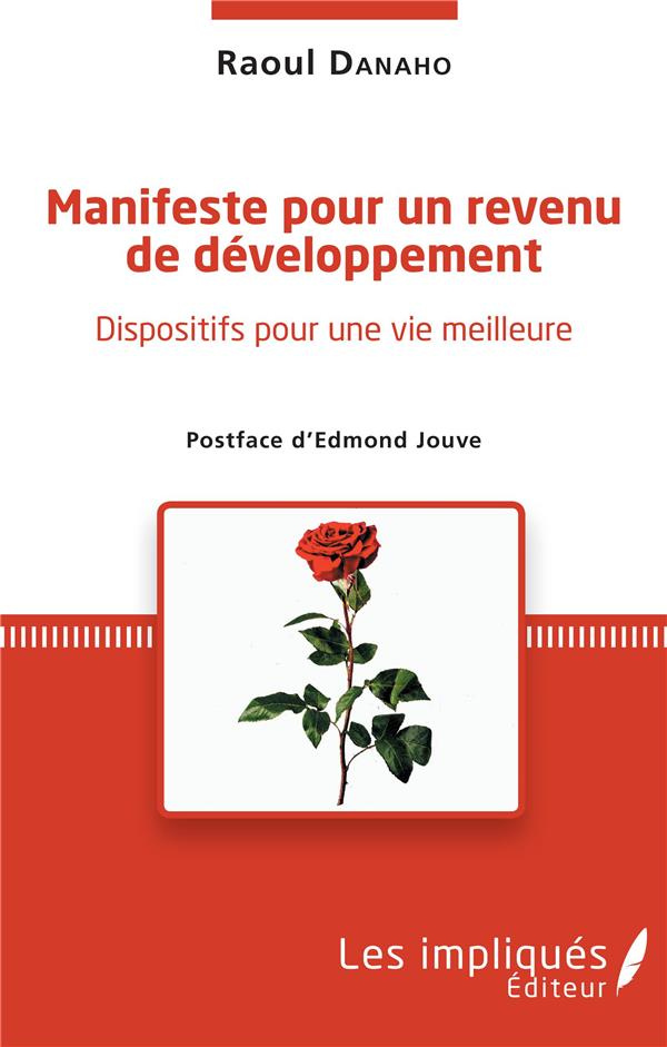 Manifeste pour un revenu de développement. Dispositif pour une vie meilleure