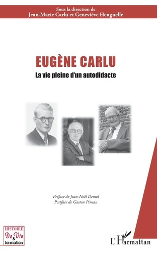 Eugène Carlu. La vie pleine d'un autodidacte