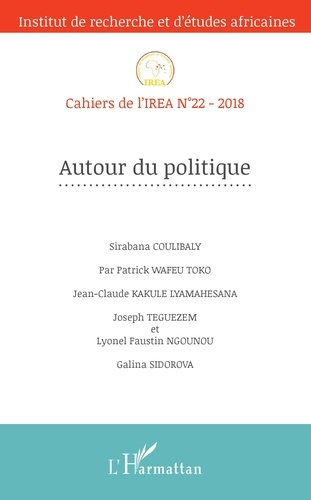 Cahiers de l'IREA N° 22/2018 : Autour du politique