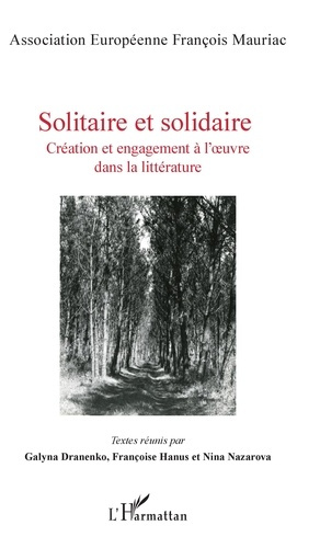 Solitaire et solidaire. Création et engagement à l'oeuvre dans la littérature