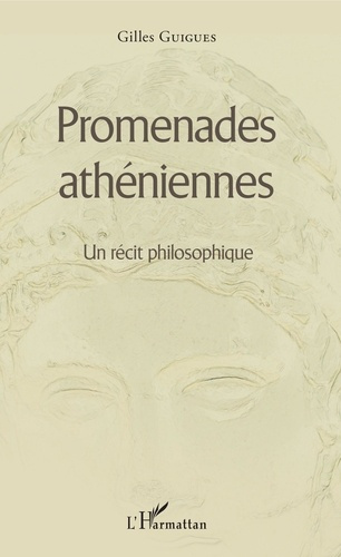 Promenades athéniennes. Un récit philosophique