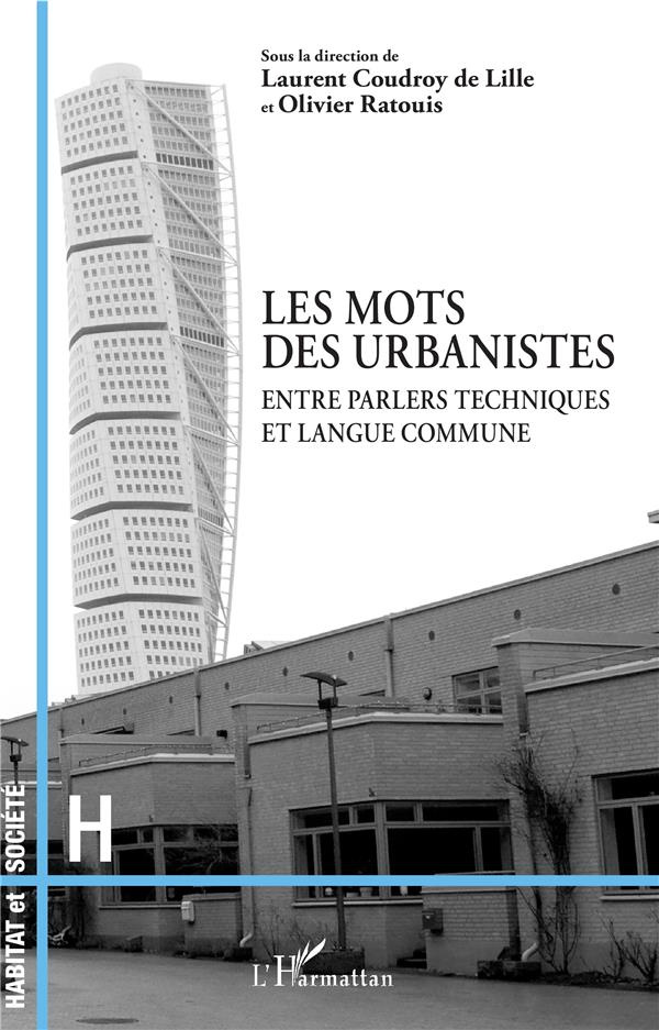 Les mots des urbanistes. Entre parlers techniques et langue commune