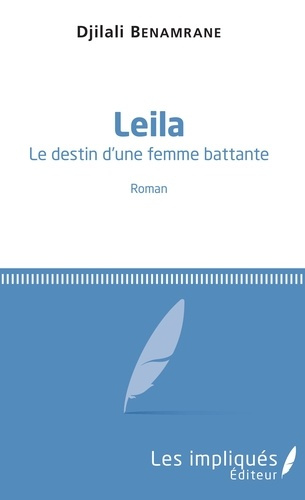 Leila. Le destin d'une femme battante