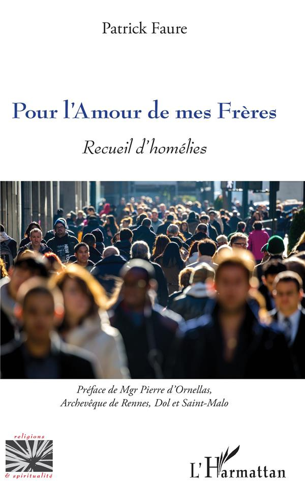 Pour l'amour de mes frères. Recueil d'homélies