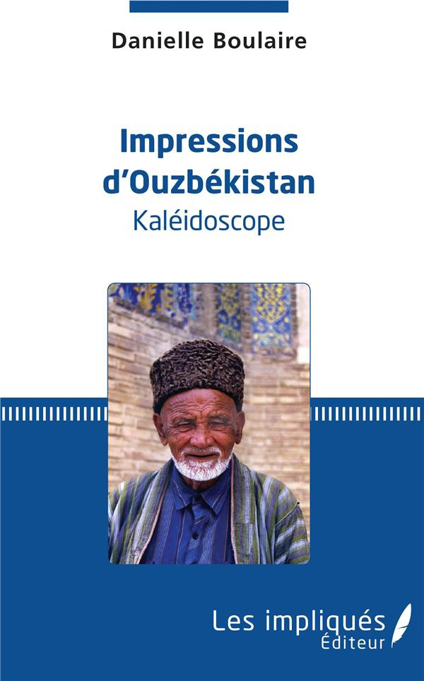 Impressions d'Ouzbékistan. Kaléidoscope