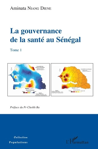 La gouvernance de la santé au Sénégal. Tome 1