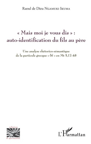 Mais moi je vous dis : auto-identification du fils au père. Une analyse rhétorico-sémantique de la