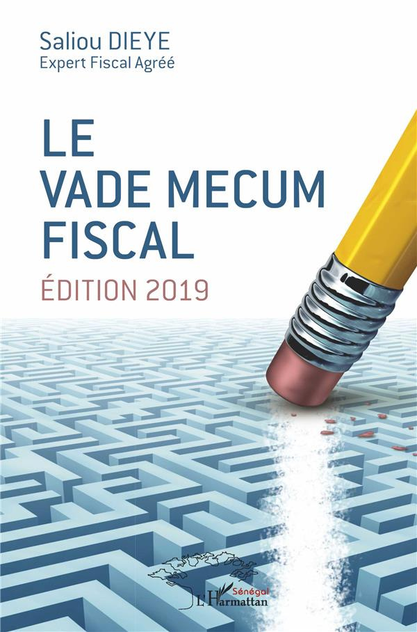 Le vade mecum fiscal. Edition 2019