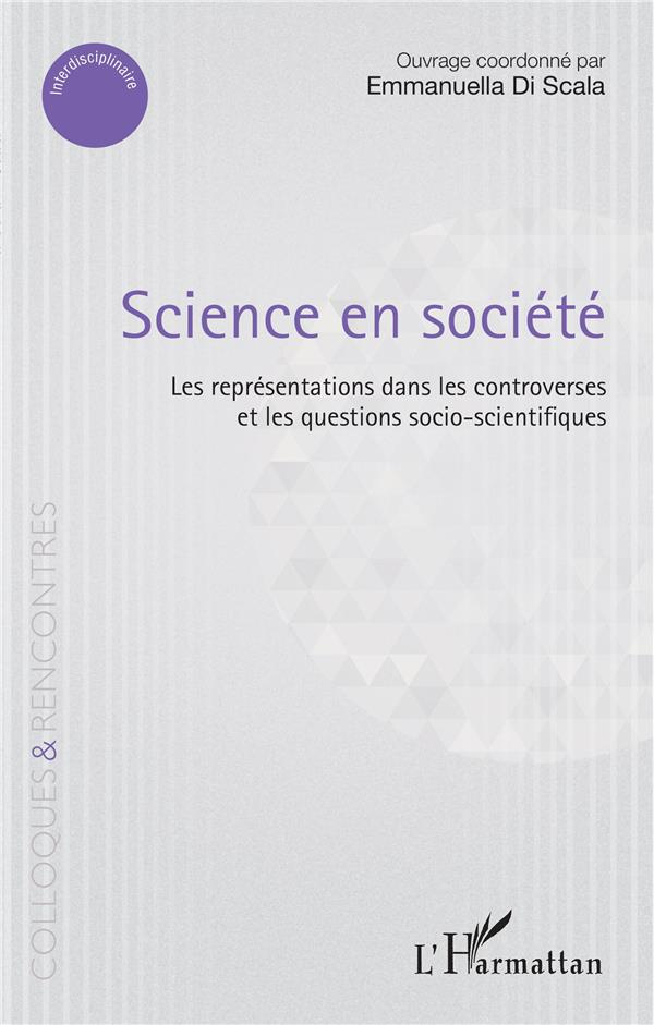 Science en société. Les représentations dans les controverses et les questions socio-scientifiques