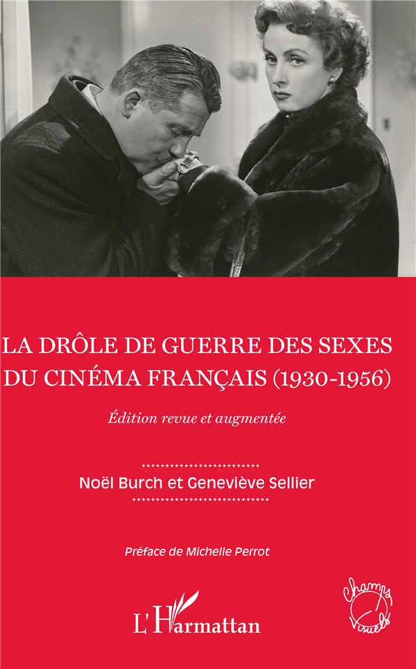 La drôle de guerre des sexes du cinéma français (1930-1956). Edition revue et augmentée