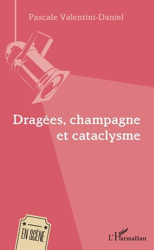 Dragées, champagne et cataclysme