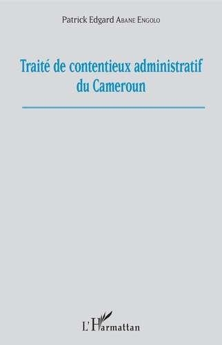 Traité de contentieux administratif du Cameroun