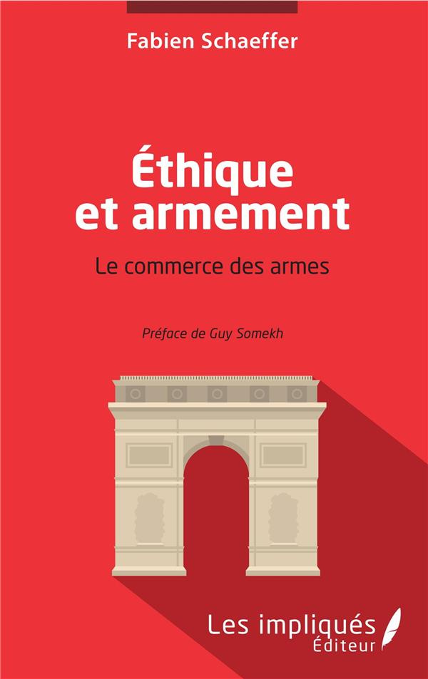 Ethique et armement. Le commerce des armes