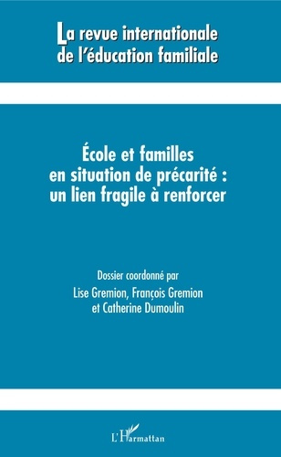 La revue internationale de l'éducation familiale N° 44, 2018 : Ecoles et familles en situation de pr