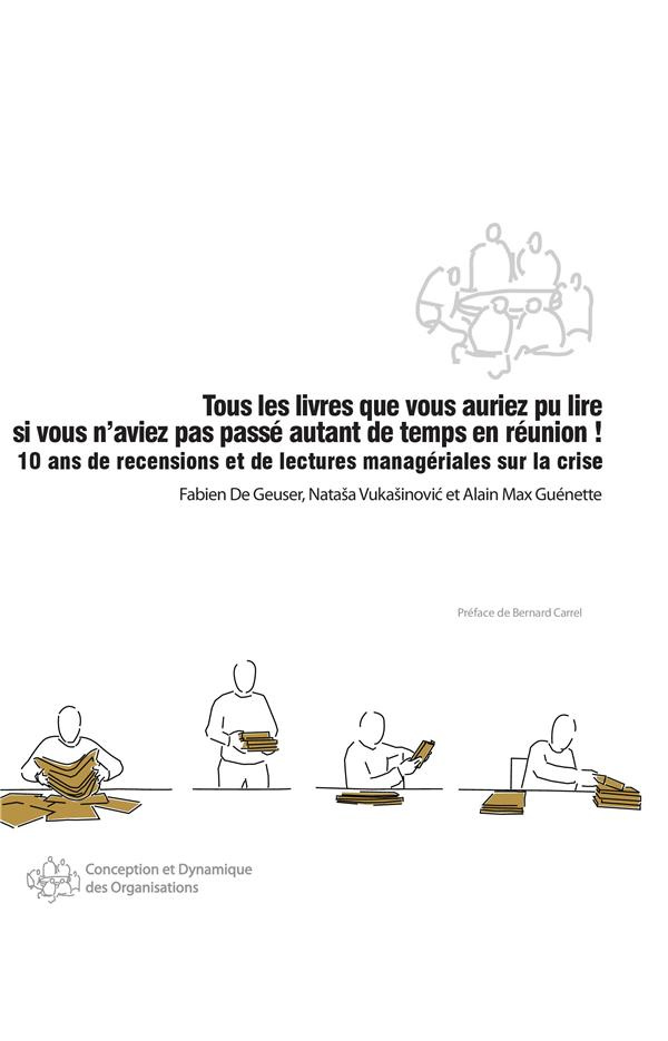 Tous les livres que vous auriez pu lire si vous n'aviez pas passé autant de temps en réunion ! 10 an