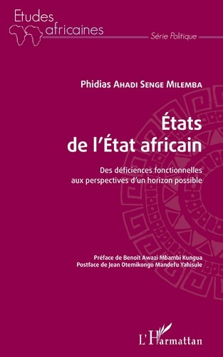 Etats de l'Etat africain. Des déficiences fonctionnelles aux perspectives d'un horizon possible
