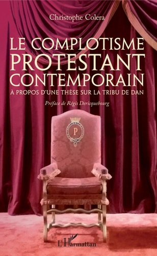 Le complotisme protestant contemporain. A propos d'une thèse sur la tribu de Dan