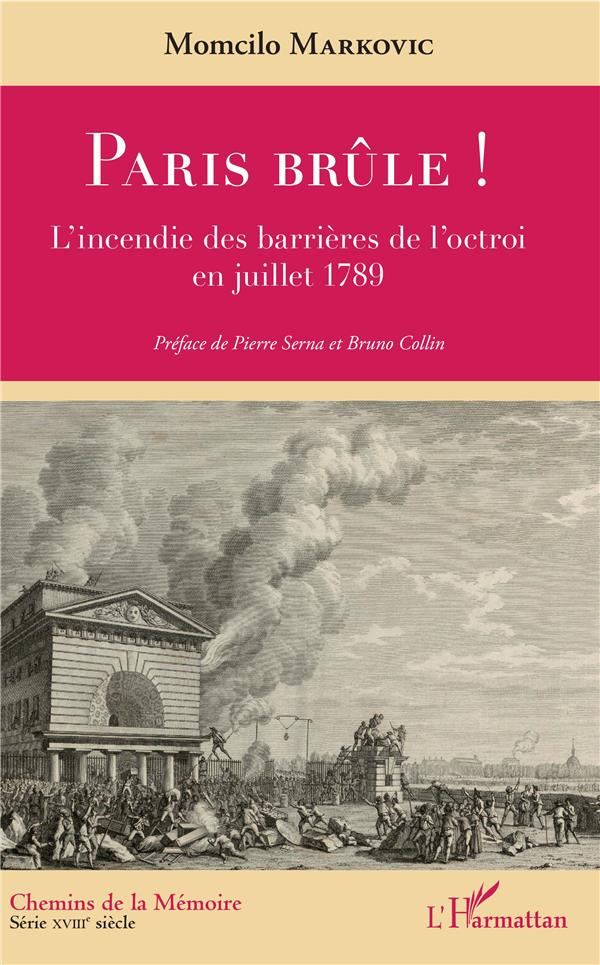 Paris brûle ! L'incendie des barrières de l'octroi en juillet 1789