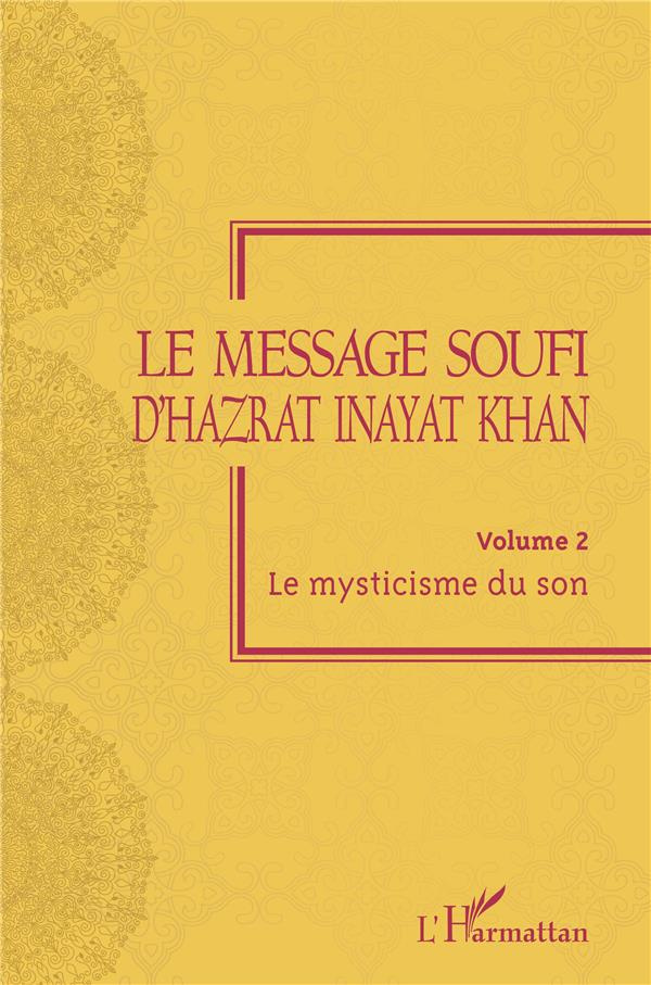 Le message soufi d'Hazrat Inayat Khan. Volume 2, Le mysticisme du son