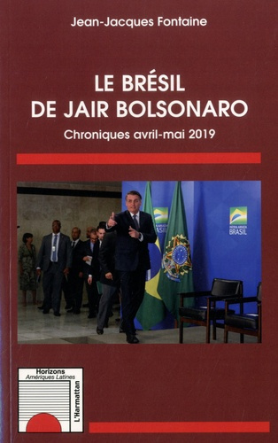 Le Brésil de Jair Bolsonaro. Chroniques avril-mai 2019